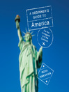 Cover image for A Beginner's Guide to America